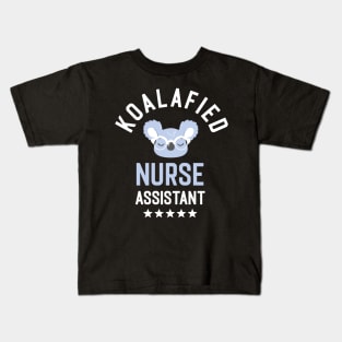 Koalafied Nurse Assistant - Funny Gift Idea for Nurse Assistants Kids T-Shirt